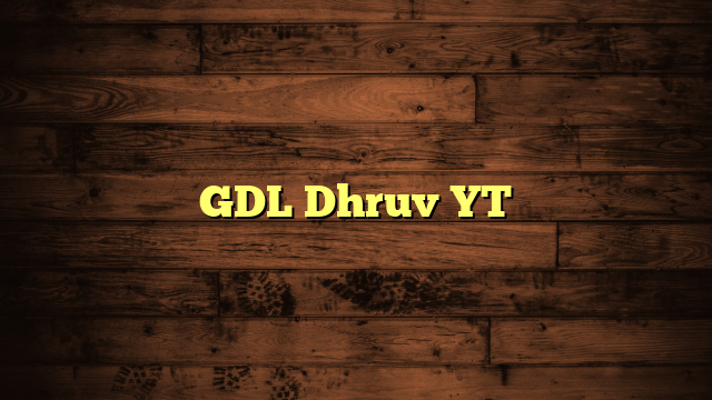 GDL Dhruv YT