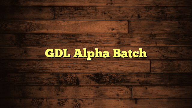 GDL Alpha Batch