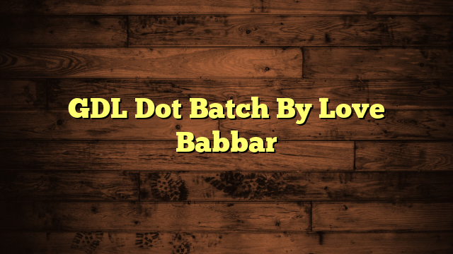 GDL Dot Batch By Love Babbar