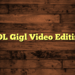 GDL Gigl Video Editing