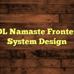 GDL Namaste Frontend System Design